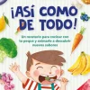 ¡Así como de todo!