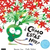 ¿Cómo estás hoy?