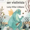 El dragón que quería ser violinista