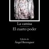 La camisa; El cuarto poder