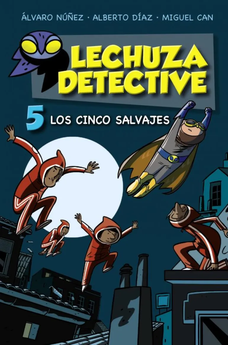 Lechuza Detective 5: Los cinco salvajes