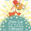 ¿Pero qué le pasa a Blasa?