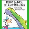 Pisco y la boda del capitán caimán. Duende Verde Anaya