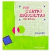 Por cuatro esquinitas de nada