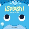 ¡Splash! Sonidos del mar. Mi primer libro de sonidos